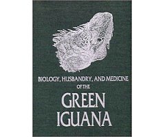 BIOLOGY, HUSBANDRY, AND MEDICINE OF THE GREEN IGUANA