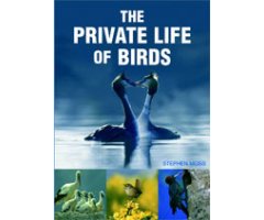 THE PRIVATE LIFE OF BIRDS