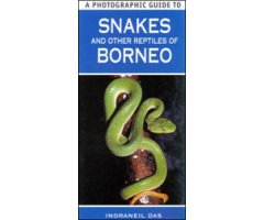 A PHOTOGRAPHIC GUIDE TO SNAKES & OTHER REPTILES OF BORNEO