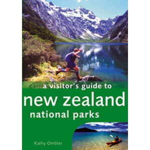 NEW ZEALAND NATIONAL PARKS. A VISITOR'S GUIDE