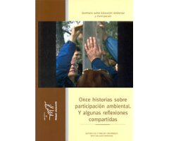 ONCE HISTORIAS SOBRE PARTICIPACIÓN AMBIENTAL. Y ALGUNAS REFLEXIONES COMPARTIDAS 2