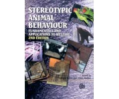 STEREOTYPIC ANIMAL BEHAVIOUR. FUNDAMENTALS AND APPLICATIONS TO WELFARE.