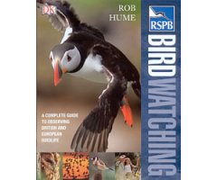 RSPB BIRDWATCHING  A COMPLETE GUIDE TO OBSERVING BRITISH AND EUROPEAN BIRDLIFE