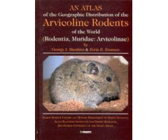 AN ATLAS OF THE GEOGRAPHIC DISTRIBUTION OF THE ARVICOLINE RODENTS OF THE WORLD (RODENTIA, MURIDAE: ARVICOLINAE)