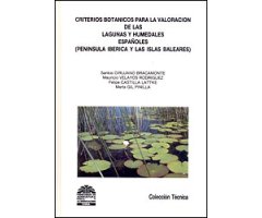 CRITERIOS BOTANICOS PARA LA VALORACIÓN DE LAS LAGUNAS Y HUMEDALES ESPAÑOLES (PENINSULA IBERICA Y LAS ISLAS BALEARES)