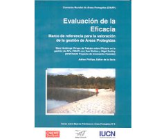 EVALUACIÓN DE LA EFICACIA. MARCO DE REFERENCIA PARA LA VALORACIÓN DE LA GESTIÓN DE ÁREAS PROTEGIDAS