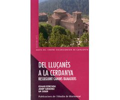 DEL LLUÇANÈS A LA CERDANYA. RESSEGUINT CAMINS RAMADERS