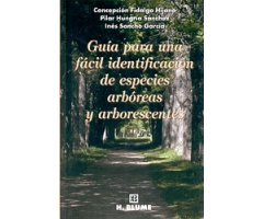  GUÍA PARA UNA FÁCIL IDENTIFICACIÓN DE ESPECIES ARBÓREAS Y ARBORESCENTES