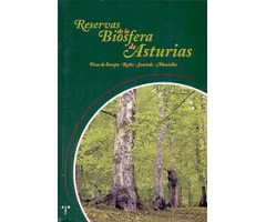 RESERVAS DE LA BIOSFERA DE ASTURIAS. PICOS DE EUROPA, REDES, SOMIEDO, MUNIELLOS