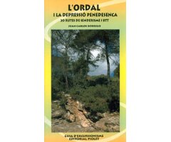 L'ORDAL I LA DEPRESSIÓ PENEDESENCA. 20 RUTES DE SENDERISME I BTT