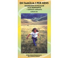 EN FAMÍLIA I PER NENS. EXCURSIONS D\'INICIACIÓ A LA MUNTANYA. 1-RIPOLLES I CERDANYA