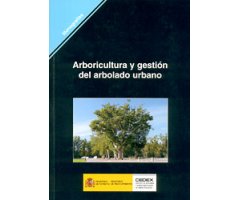ARBORICULTURA Y GESTIÓN DEL ARBOLADO URBANO
