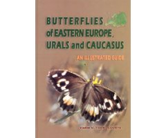 AN ILLUSTRATED GUIDE. BUTTERFLIES OF EASTERN EUROPE, URALS AND CAUCASUS