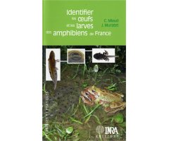 IDENTIFIER LES OEUFS ET LES LARVES DES AMPHIBIENS DE FRANCE