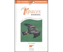 GUIDE DES RAPACES DIURNES EUROPE, AFRIQUE DU NORD ET MOYEN-ORIENT