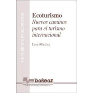 ECOTURISMO. NUEVOS CAMINOS PARA EL TURISMO INTERNACIONAL
