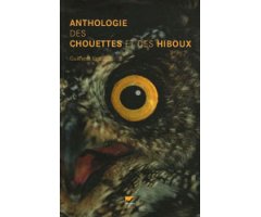 ANTHOLOGIE DES CHOUETTES ET DES HIBOUX