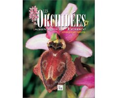 LES ORCHIDÉES SAUVAGES DE FRANCE