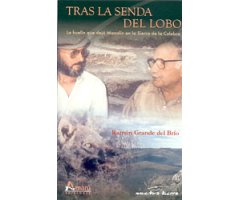 TRAS LA SENDA DEL LOBO. LA HUELLA QUE DEJÓ MANOLÍN EN LA SIERRA DE CULEBRA