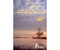EDUCACIÓN AMBIENTAL SUJETO, ENTORNO Y SISTEMA