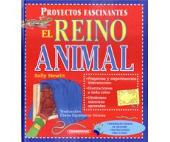 EL REINO ANIMAL. PROYECTOS FASCINANTES