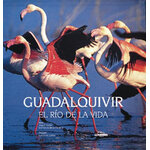 GUADALQUIVIR. EL RÍO DE LA VIDA