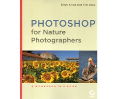 PHOTOSHOP FOR NATURE PHOTOGRAPHERS. A WORKSHOP IN A BOOK