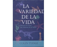 LA VARIEDAD DE LA VIDA. HISTORIA DE TODAS LAS CRIATURAS DE LA TIERRA