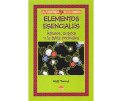 ELEMENTOS ESENCIALES. ÁTOMOS, QUARKS Y LA TABLA PERIÓDICA