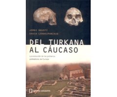 DEL TURKANA AL CÁUCASO. LA EVOLUCIÓN DE LOS PRIMEROS POBLADORES DE EUROPA