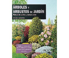 ÁRBOLES Y ARBUSTOS DE JARDÍN. MANUAL DE CULTIVO Y CONSERVACIÓN