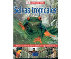 ABRE LOS OJOS. SELVAS TROPICALES   
