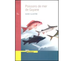GUIDE DES POISSONS DE MER DE GUYANE