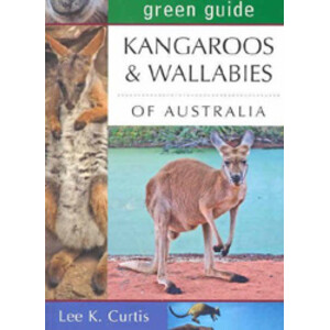 GREEN GUIDE. KANGAROOS AND WALLABIES OF AUSTRALIA
