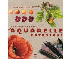 PETITES LEÇONS D'AQUARELLE BOTANIQUE