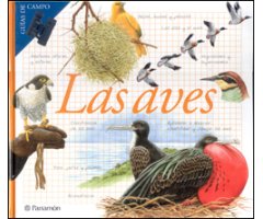 LAS AVES. GUÍAS DE CAMPO