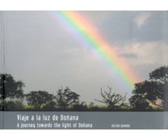 VIAJE A LA LUZ DE DOÑANA. A JOURNEY TOWARDS THE LIGHT OF DOÑANA