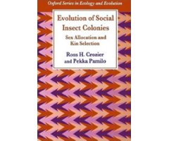 EVOLUTION OF SOCIAL INSECT COLONIES SEX ALLOCATION AND KIN SELECTION