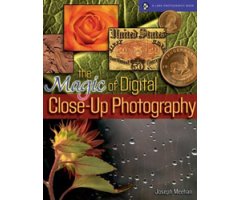 THE MAGIC OF DIGITAL CLOSE-UP PHOTOGRAPHY