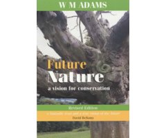 FUTURE NATURE. A VISION FOR CONSERVATION