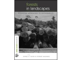 FORESTS IN LANDSCAPES. ECOSYSTEM APPROACHES TO SUSTAINABILITY