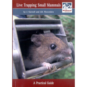 LIVE TRAPPING SMALL MAMMALS. A PRACTICAL GUIDE