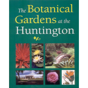 THE BOTANICAL GARDENS AT THE HUNTINGTON