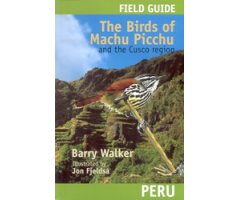 FIELD GUIDE THE BIRDS OF MACHU PICCHU AND THE CUSCO REGION