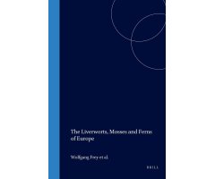 THE LIVERWORTS, MOSSES AND FERNS OF EUROPE