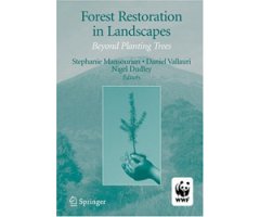FOREST RESTORATION IN LANDSCAPES. BEYOND PLANTING TREES