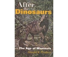 AFTER THE DINOSAURS. THE AGE OF MAMMALS
