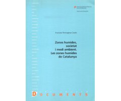 ZONES HUMIDES, SOCIETAT I MEDI AMBIENT. LES ZONES HUMIDES DE CATALUNYA