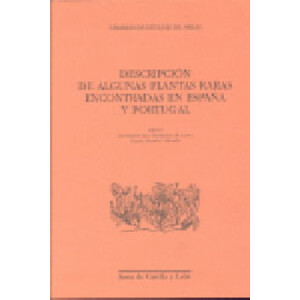 DESCRIPCIÓN DE ALGUNAS PLANTAS RARAS ENCONTRADAS EN ESPAÑA Y PORTUGAL
