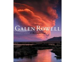 GALEN ROWELL. A RETROSPECTIVE